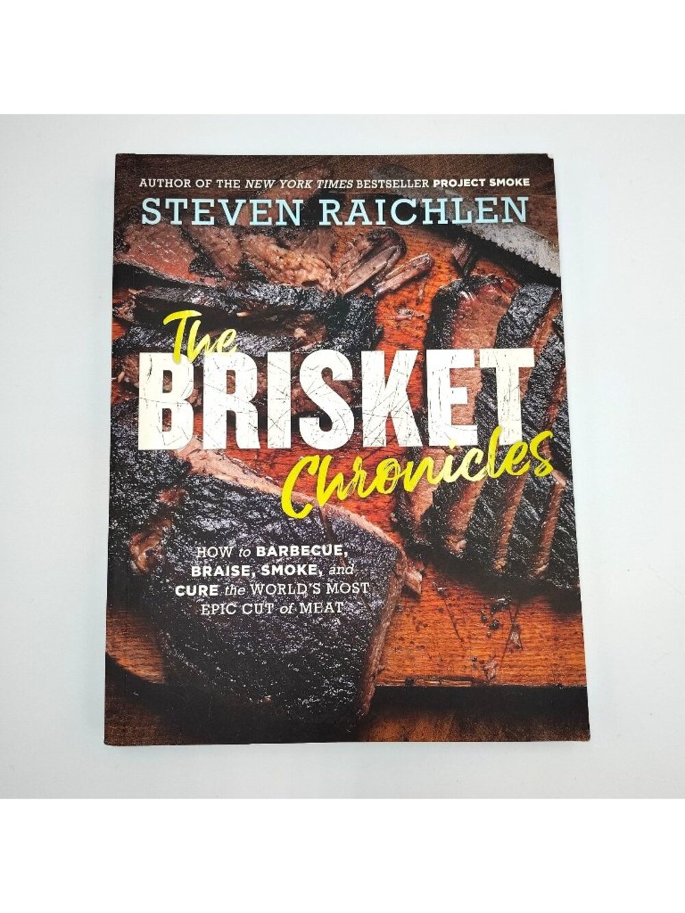 Brisket Chronicles BBQ Braise Smoke Cure World's Most Epic Cut of Meat Paperback